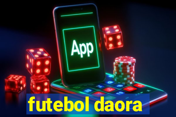 futebol daora